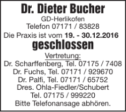 Dr. Dieter Bucher geschlossen
