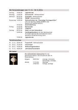 Die Veranstaltungen vom 11.12.- 18.12.2016 Terminvorschau Wir