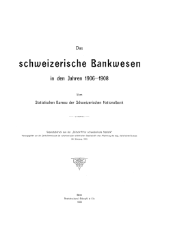 Das schweizerische Bankwesen in den Jahren 1906-1908