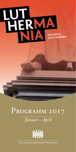 Januar bis April 2017 - Herzog August Bibliothek Wolfenb&uuml;ttel