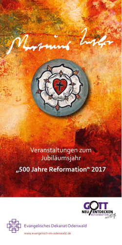 „500 Jahre Reformation“ 2017 - Evangelisches Dekanat Odenwald