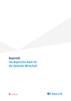 BayernLB. Die Bayerische Bank für die deutsche Wirtschaft.