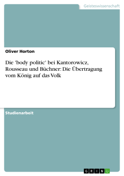 `body politic` bei Kantorowicz, Rousseau und Büchner