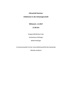 Infektionen in der Schwangerschaft Mittwoch, 1.2.2017 17.00 Uhr