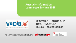 Ausstellerinformation Lernmesse Bremen 2017 Mittwoch, 1. Februar