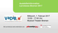Ausstellerinformation Lernmesse Bremen 2017 Mittwoch, 1. Februar