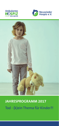 JAHRESPROGRAMM 2017 Tod - (k)ein Thema f&uuml;r Kinder?!
