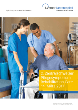 2. Zentralschweizer Pflegesymposium Rehabilitation Care 14. M&auml;rz