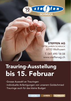 bis 15. Februar - Steffen Optik Uhren Schmuck
