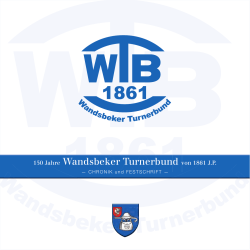 Chronik 150 Jahre WTB - Wandsbeker Turnerbund von 1861 JP