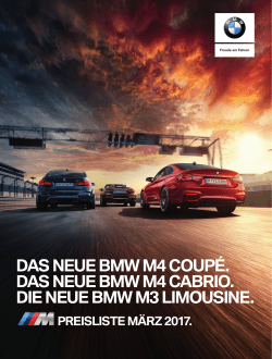 DAS NEUE BMW M4 COUPÉ. DAS NEUE BMW M4 CABRIO. DIE