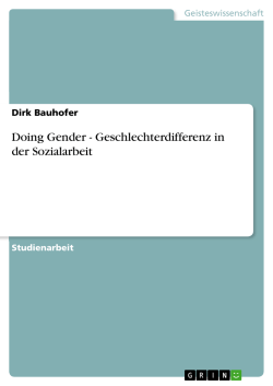 Doing Gender - Geschlechterdifferenz in der Sozialarbeit