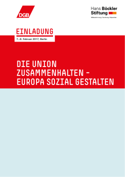 DIE UNION ZUSAMMENHALTEN – EUROPA SOZIAL GESTALTEN