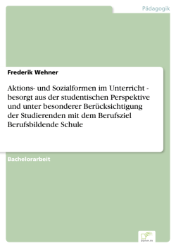 Aktions- und Sozialformen im Unterricht