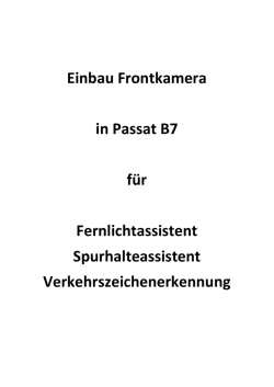 Einbau Frontkamera in Passat B7 f&uuml;r Fernlichtassistent