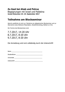 Teilnahme am Blockseminar 7.7.2017, 14-20 Uhr 8.7.2017, 8