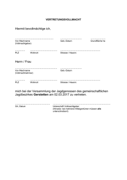 Hiermit bevollm&auml;chtige ich, Herrn / Frau mich bei der Versammlung