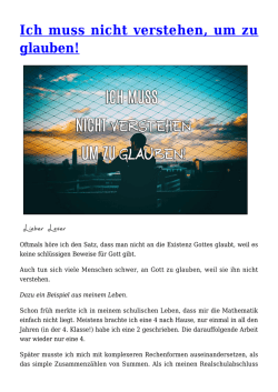 Ich muss nicht verstehen, um zu glauben!