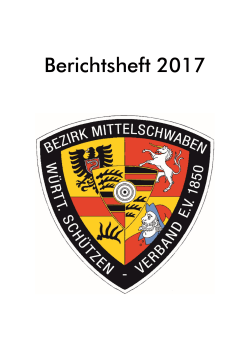 Berichtsheft 2017 - Schützenbezirk Mittelschwaben