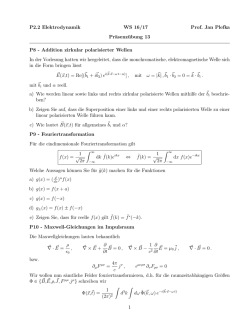 P2.2 Elektrodynamik WS 16/17 Prof. Jan Plefka Präsenzübung 13