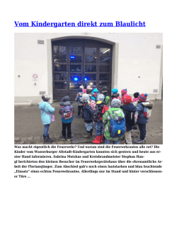 Vom Kindergarten direkt zum Blaulicht