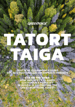 Deutsche Zusammenfassung: Tatort Taiga | Greenpeace