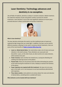 Laser Dentistry Technology advances and dentistry is no exception.